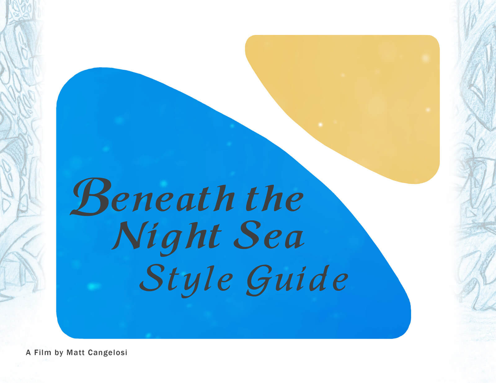 Presentation Slide labeled, "Style Guide for Beneath the Night Sea, a film by Matt Cangelosi"